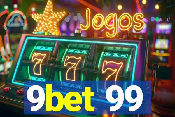 9bet 99